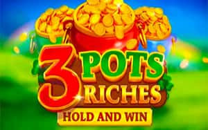 3 Pots Riches Hold And Win
